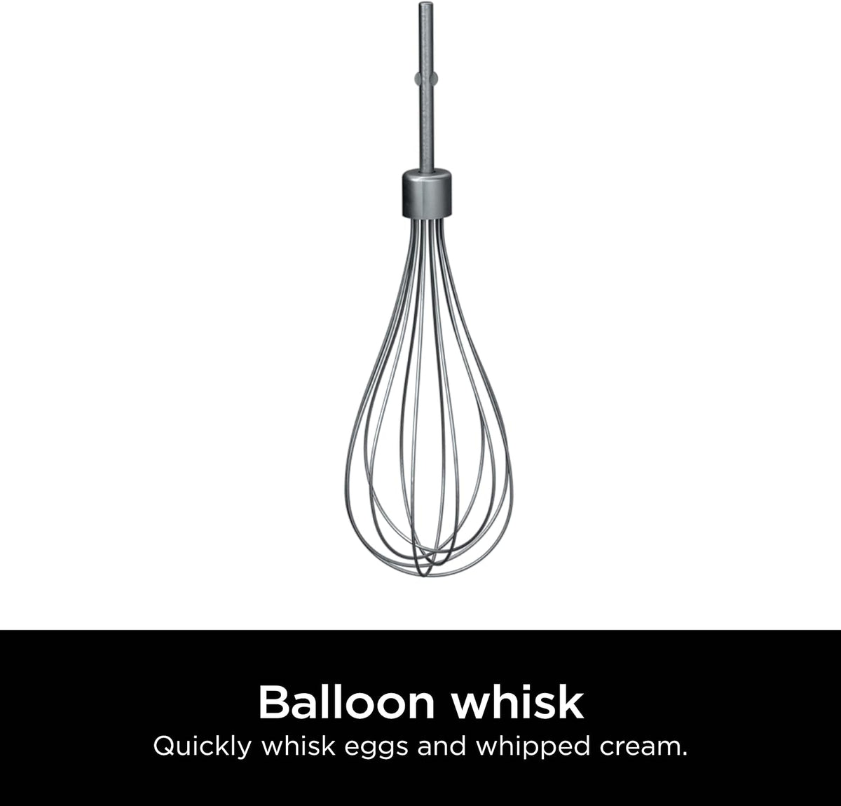 Ninja Balloon Whisk, Fits Power Mixer System CI100 Series, XSKWHSKBRN | Stainless steel balloon whisk quickly whisks eggs & whipped cream. Fits CI100, CI101, CI105BRN. Dishwasher safe.